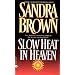 Slow Heat in Heaven