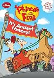 Phineas and Ferb #8: Its Ancient History! (Phineas & Ferb Chapter Books)