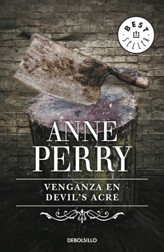 Venganza en Devil's Acre (Inspector Thomas Pitt 7) (Spanish Edition)