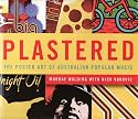 Plastered: The Poster Art of Australian Popular Music