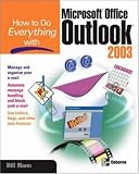 How to Do Everything with Microsoft Office Outlook 2003 (How to Do Everything)
