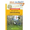 Bruckmanns Radf�hrer Der Spanische Jakob: 14 Tagesetappen mit Karten 1 : 75 000