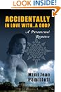 ACCIDENTALLY IN LOVE WITH...A GOD? (a Paranormal Romance) (Accidentally Yours)