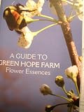 A Guide to Green Hope Farm Flower Essences