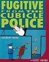Fugitive from the Cubicle Police