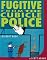 Fugitive from the Cubicle Police