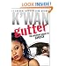 Gutter: A Novel