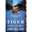 The Tiger: A True Story of Vengeance and Survival (Vintage Departures)