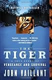 The Tiger: A True Story of Vengeance and Survival (Vintage Departures)