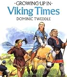 Growing Up in Viking Times (Growing Up In Series)