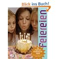 Feiereien: So machen Kinderfeste Spa� - planen, organisieren, veranstalten