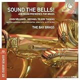 あの鐘を鳴らすのは… ブラスのための現代アメリカ音楽 (Sound The Bells! - American Premieres For Brass) [日本語帯・解説書付輸入盤] [SACD Hybrid]