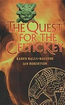 The Quest for the Celtic Key (Quest for S.)
