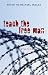 Teach the Free Man: ...