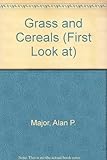Grass and cereals