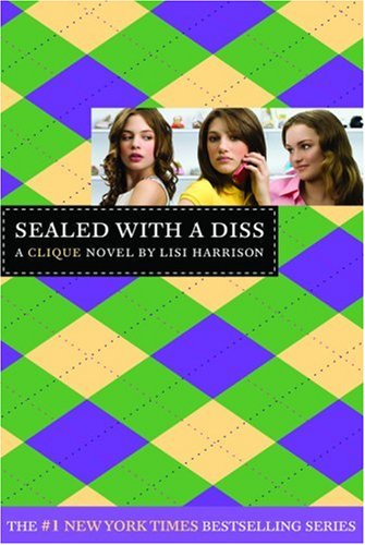 The Clique #8: Sealed with a Diss: A Clique Novel (Clique Series)