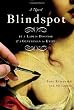 Blindspot: A Novel