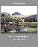 Astonished birds : Cara, Jane, Bob and James