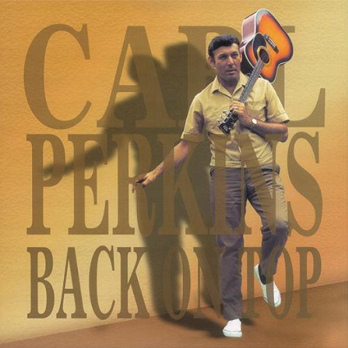 Carl Perkins - Back On Top (CD 2) - Zortam Music