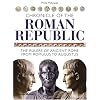Chronicle of the Roman Republic: The Rulers of Ancient Rome from Romulus to Augustus (Chronicles)