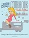 Trailer Food Diaries Cookbook: Serving Up the American Dream One Plate at a Time!: Austin Edition