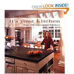 Joan Kohn's It's Your Kitchen: Over 100 Inspirational Kitchens