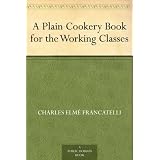 A Plain Cookery Book for the Working Classes