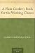 A Plain Cookery Book for the Working Classes
