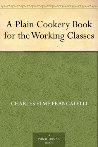 A Plain Cookery Book for the Working Classes - Kindle Edition
