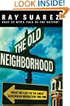 The Old Neighborhood: What We Lost in...