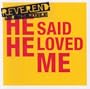 He Said He Loved Me