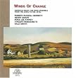 Winds Of Change:American Music for Wind Ensemble 1950s-1970s