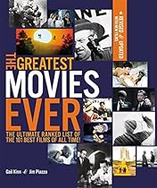 Greatest Movies Ever Revised and Up-to-Date: The Ultimate Ranked List of the 101 Best Films of All Time Greatest Movies Ever Revised and Up-to-Date: The Ultimate Ranked List of the 101 Best Films of All Time