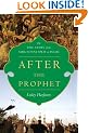 After the Prophet: The Epic Story of the Shia-Sunni Split in Islam