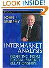 Intermarket Analysis: Profiting from Global Market Relationships (Wiley Trading)