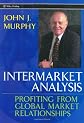 Intermarket Analysis: Profiting from Global Market Relationships (Wiley Trading)