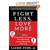 Fight Less, Love More: 5-Minute Conversations to Change Your Relationship without Blowing Up or Giving In