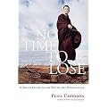 No Time to Lose (A Timely Guide to the Way of the Bodhisattva) (Paperback)