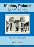 Mielec, Poland: The Shtetl That Became a Nazi Concentration Camp