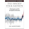 The Hockey Stick Illusion (Independent Minds)
