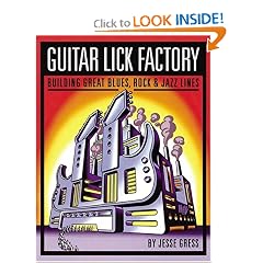 Guitar Lick Factory: Great Blues, Rock and Jazz Lines