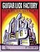 Book Guitar Lick Factory: Great Blues, Rock and Jazz Lines