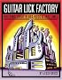 Guitar Lick Factory: Great Blues, Rock and Jazz Lines