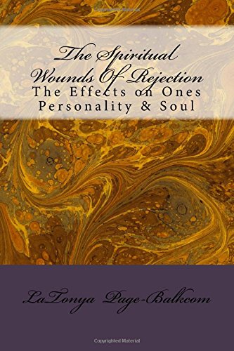 the spiritual wounds of rejection the effects on ones personality and soul