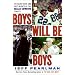 Boys Will Be Boys: The Glory Days and Party Nights of the Dallas Cowboys Dynasty