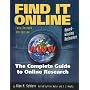 Find It Online: The Complete Guide to Online Research (Find It Online: The Complete Guide to Online Research): The Complete Guide to Online Research (Find ... The Complete Guide to Online Research)