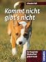 Kommt nicht, gibt's nicht: So klappt der R�ckruf bei jedem Hund