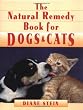 The Natural Remedy Book for Dogs & Cats The Natural Remedy Book for Dogs & Cats