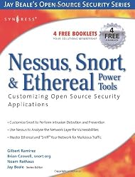 Nessus, Snort, & Ethereal Power Tools: Customizing Open Source Security Applications (Jay Beale's Open Source Security Series)