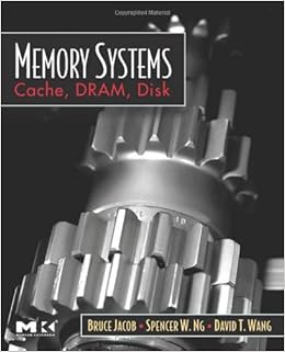 Memory Systems: Cache, DRAM, Disk: Bruce
